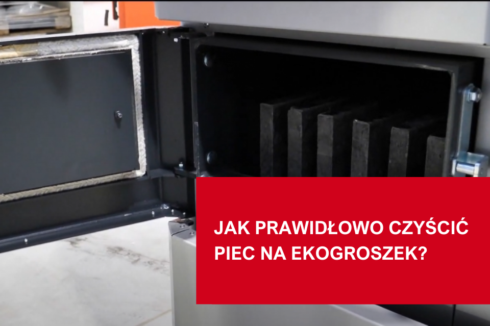 Jak prawidłowo czyścić piec na ekogroszek